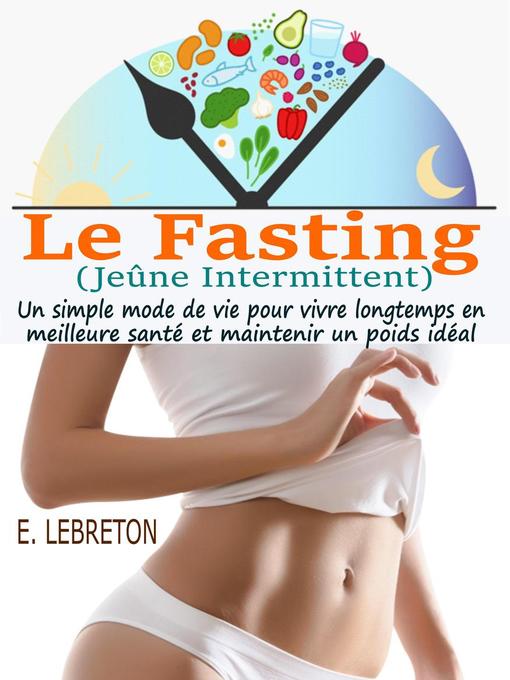 Title details for Le Fasting (Jeûne Intermittent) by E. LEBRETON - Available